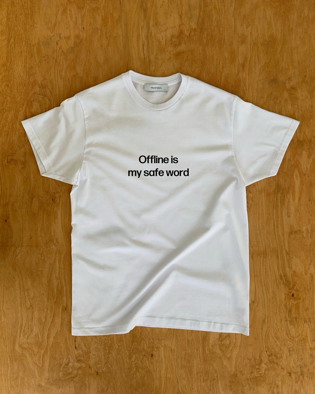 Offline is my safe word (Relaxed fit)