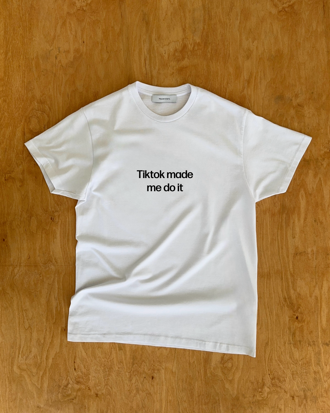 Tiktok made me do it (Relaxed fit)